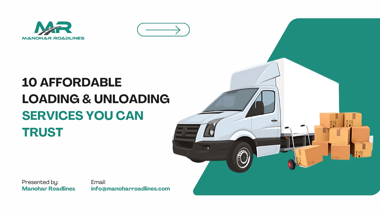 10 Affordable Loading and Unloading Services You Can Trust
